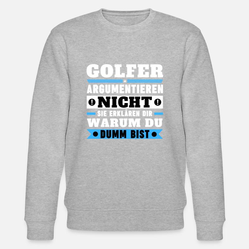 Golfers don't argue - Stanley/Stella CHANGER Unisex Organic Sweatshirt - heather grey