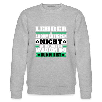 Lehrer argumentieren nicht - Stanley/Stella Unisex Bio-Sweatshirt CHANGER  - Grau meliert - Vorne - Nik (191cm) & Marisol (170cm)