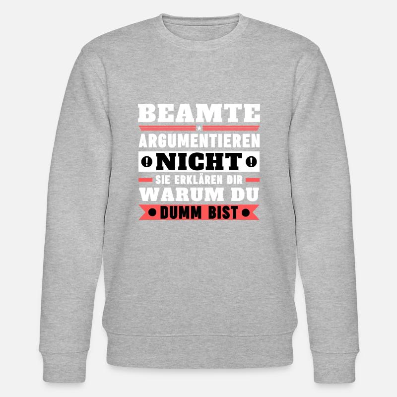 Beamte argumentieren nicht - Stanley/Stella Unisex Bio-Sweatshirt CHANGER  - Grau meliert