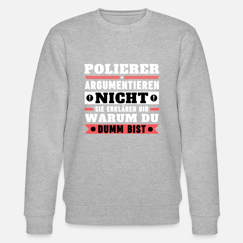 Polishers don't argue - Stanley/Stella CHANGER Unisex Organic Sweatshirt - heather grey