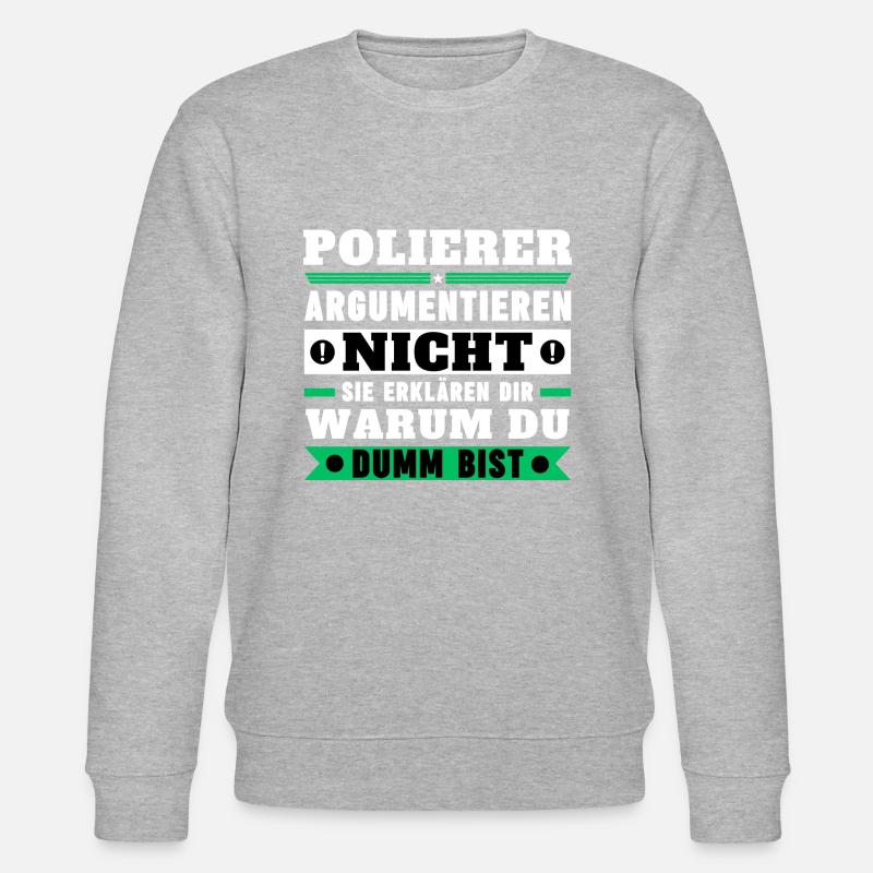 Polishers don't argue - Stanley/Stella CHANGER Unisex Organic Sweatshirt - heather grey