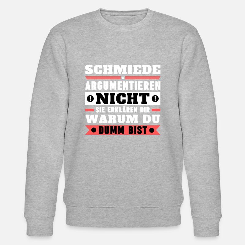 Blacksmiths don't argue - Stanley/Stella CHANGER Unisex Organic Sweatshirt - heather grey