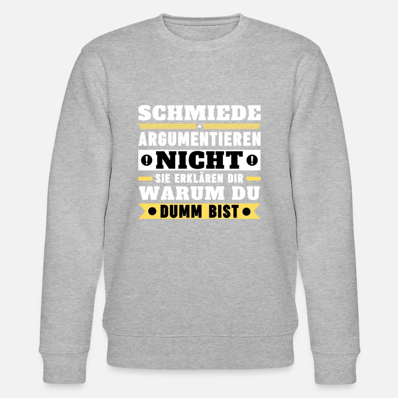Blacksmiths don't argue - Stanley/Stella CHANGER Unisex Organic Sweatshirt - heather grey