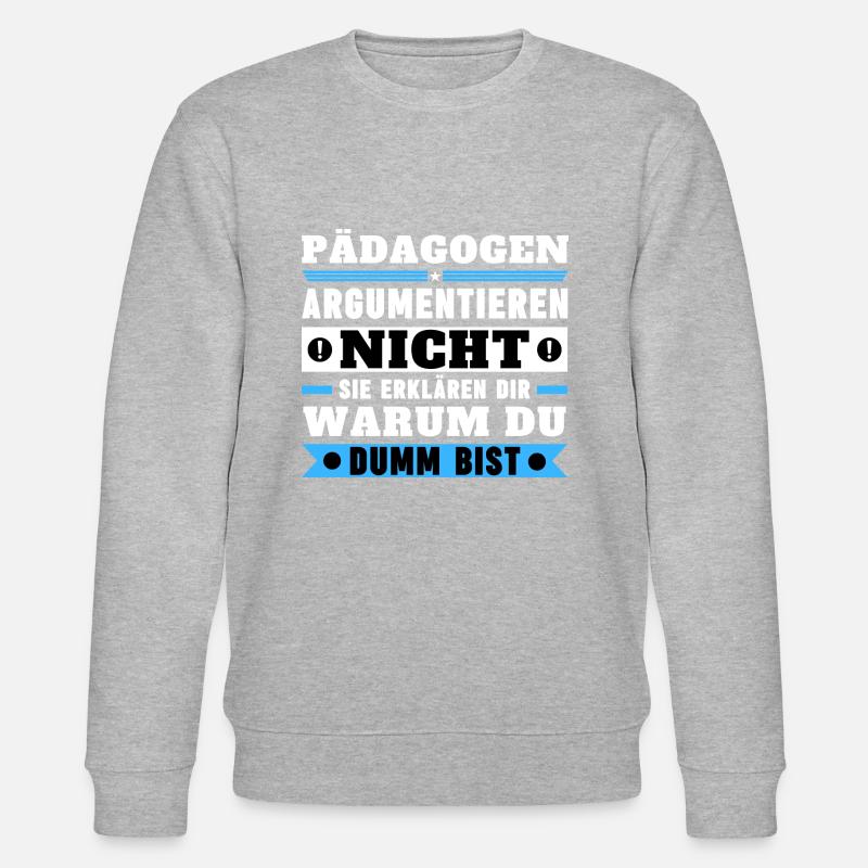 Pädagogen argumentieren nicht - Stanley/Stella Unisex Bio-Sweatshirt CHANGER  - Grau meliert