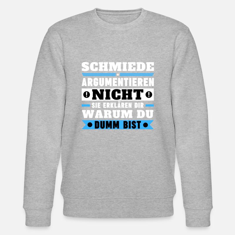 Blacksmiths don't argue - Stanley/Stella CHANGER Unisex Organic Sweatshirt - heather grey