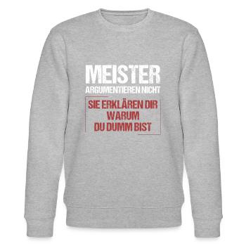Meister argumentieren nicht - Stanley/Stella Unisex Bio-Sweatshirt CHANGER  - Grau meliert - Vorne - Nik (191cm) & Marisol (170cm)