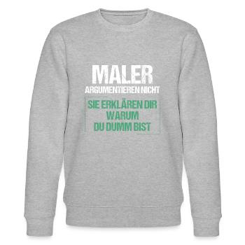 Maler argumentieren nicht - Stanley/Stella Unisex Bio-Sweatshirt CHANGER  - Grau meliert - Vorne - Nik (191cm) & Marisol (170cm)