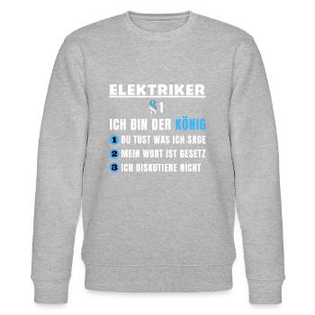 Electrician Gift - I'm the King - Stanley/Stella CHANGER Unisex Organic Sweatshirt - heather grey - Front - Nik (191cm) & Marisol (170cm)