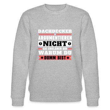 Dachdecker argumentieren nicht - Stanley/Stella Unisex Bio-Sweatshirt CHANGER  - Grau meliert - Vorne - Nik (191cm) & Marisol (170cm)