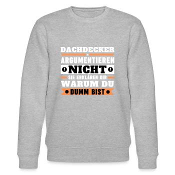 Dachdecker argumentieren nicht - Stanley/Stella Unisex Bio-Sweatshirt CHANGER  - Grau meliert - Vorne - Nik (191cm) & Marisol (170cm)