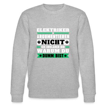 Electricians don't argue - Stanley/Stella CHANGER Unisex Organic Sweatshirt - heather grey - Front - Nik (191cm) & Marisol (170cm)
