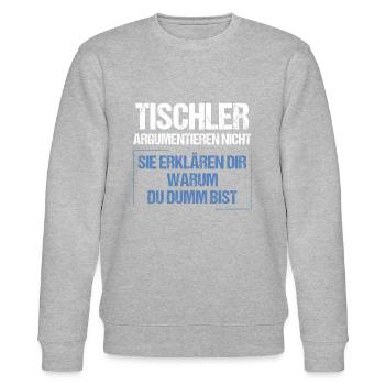 Carpenters don't argue - Stanley/Stella CHANGER Unisex Organic Sweatshirt - heather grey - Front - Nik (191cm) & Marisol (170cm)