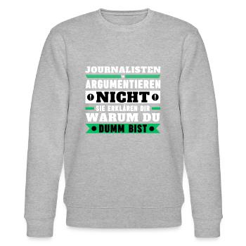 Journalisten argumentieren nicht - Stanley/Stella Unisex Bio-Sweatshirt CHANGER  - Grau meliert - Vorne - Nik (191cm) & Marisol (170cm)