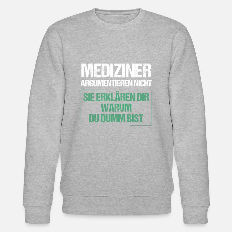 Mediziner argumentieren nicht - Stanley/Stella Unisex Bio-Sweatshirt CHANGER  - Grau meliert