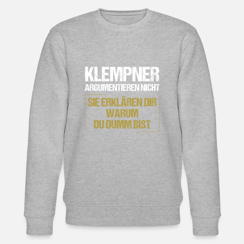 Plumbers don't argue - Stanley/Stella CHANGER Unisex Organic Sweatshirt - heather grey