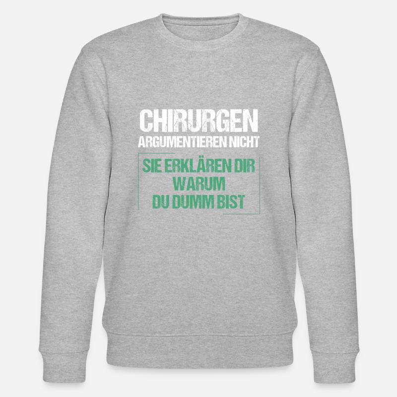 Chirurgen argumentieren nicht - Stanley/Stella Unisex Bio-Sweatshirt CHANGER  - Grau meliert
