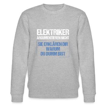 Electricians don't argue - Stanley/Stella CHANGER Unisex Organic Sweatshirt - heather grey - Front - Nik (191cm) & Marisol (170cm)