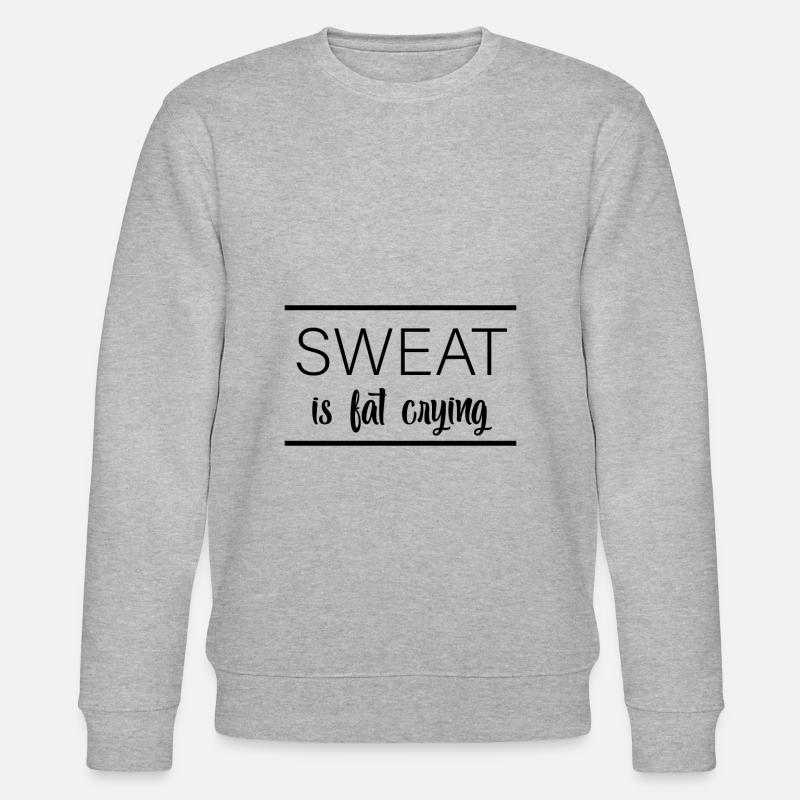 Sweat Is Fat Crying - Sweat bio CHANGER Stanley/Stella Unisexe - gris chiné