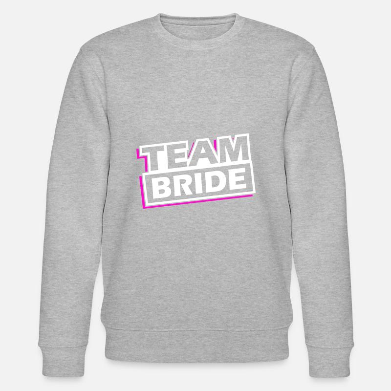 Team Bride Wedding Saying - Stanley/Stella CHANGER Unisex Organic Sweatshirt - heather grey