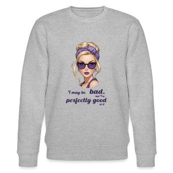 I may be bad but I'm perfectly good at it 2 - Stanley/Stella CHANGER Unisex Organic Sweatshirt - heather grey - Front - Nik (191cm) & Marisol (170cm)