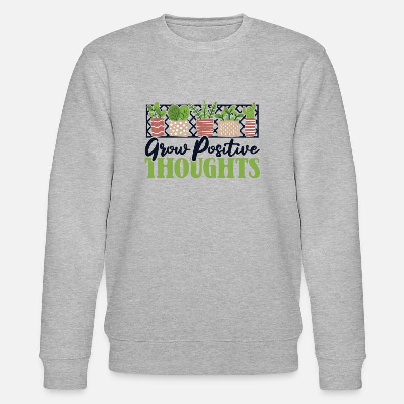 Grow Positive Thoughts Kleingarten Gartenbau - Stanley/Stella Unisex Bio-Sweatshirt CHANGER  - Grau meliert