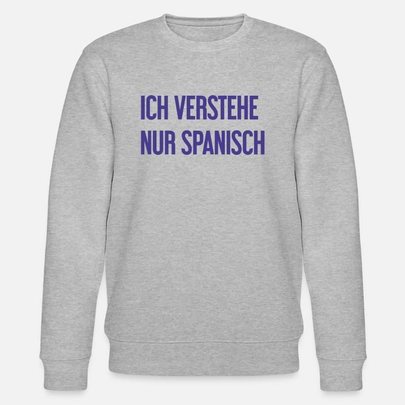 Ich verstehe nur Spanisch - Stanley/Stella Unisex Bio-Sweatshirt CHANGER  - Grau meliert