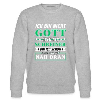 Ich bin nicht Gott aber als Schreiner nah dran - Stanley/Stella Unisex Bio-Sweatshirt CHANGER  - Grau meliert - Vorne - Nik (191cm) & Marisol (170cm)