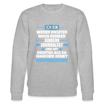 Neither poet nor thinker, but journalist - Stanley/Stella CHANGER Unisex Organic Sweatshirt - heather grey - Front - Nik (191cm) & Marisol (170cm)