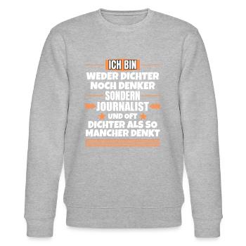 Neither a poet nor a thinker, but a journalist - Stanley/Stella CHANGER Unisex Organic Sweatshirt - heather grey - Front - Nik (191cm) & Marisol (170cm)