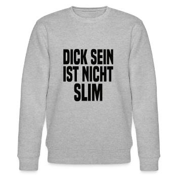 Dick Sein Ist Nicht Slim - Lustiger Spruch - Stanley/Stella Unisex Bio-Sweatshirt CHANGER  - Grau meliert - Vorne - Nik (191cm) & Marisol (170cm)