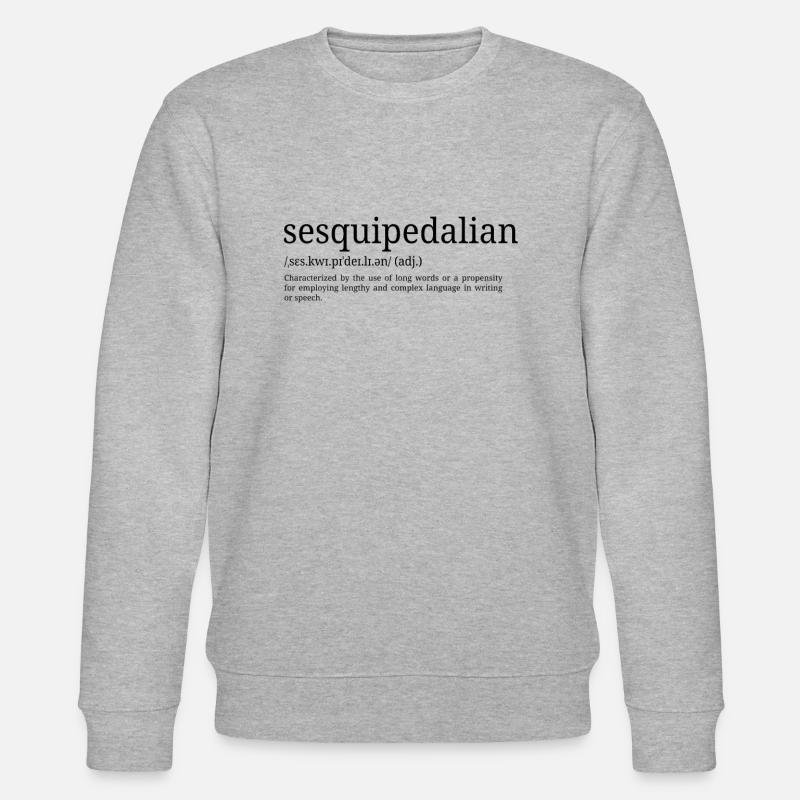 Sesquipédien - Définition du dictionnaire - Sweat bio CHANGER Stanley/Stella Unisexe - gris chiné