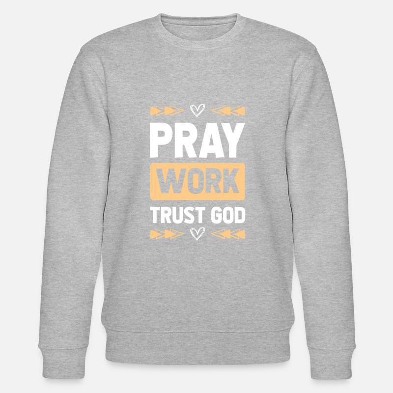 Pray Trust God - Stanley/Stella CHANGER Unisex Organic Sweatshirt - heather grey