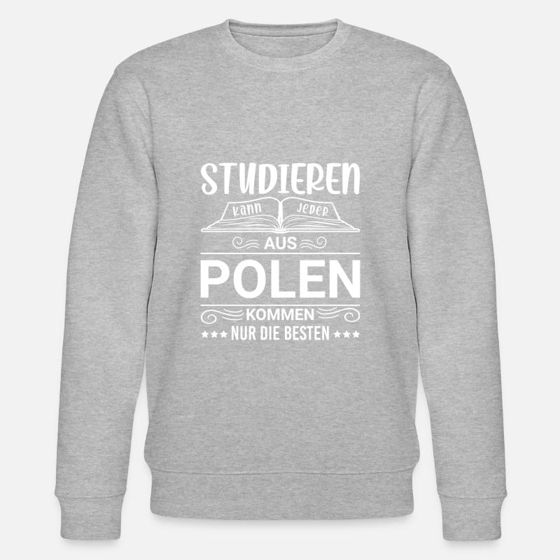 Studieren kann jeder Polen Pole - Stanley/Stella Unisex Bio-Sweatshirt CHANGER - undefined