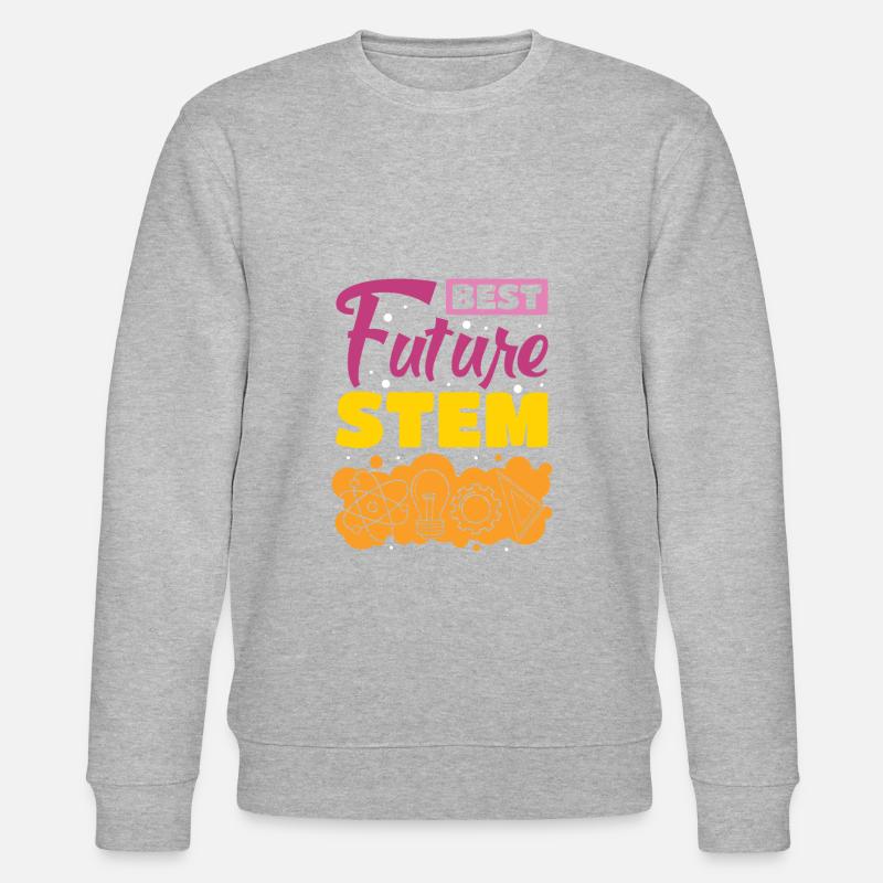Best Future STEM - Stanley/Stella Unisex Bio-Sweatshirt CHANGER  - undefined