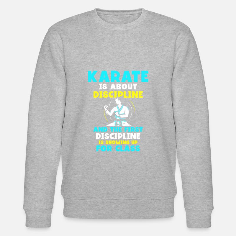 Karate is about discipline - Stanley/Stella Unisex Bio-Sweatshirt CHANGER  - undefined