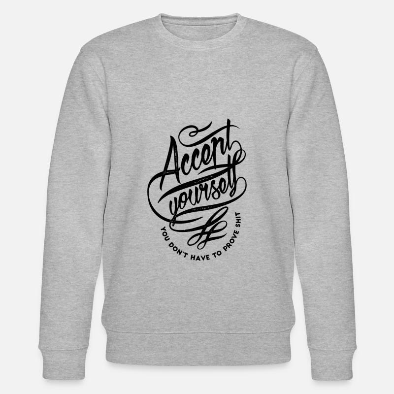 Accept yourself self esteem - Stanley/Stella CHANGER Unisex Organic Sweatshirt - heather grey