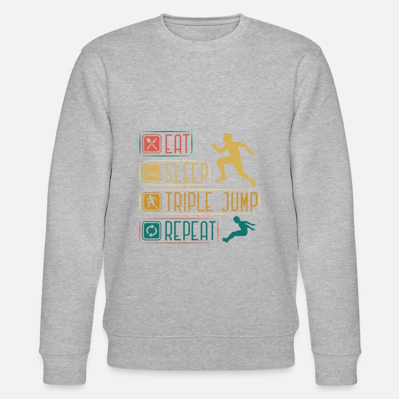 Eat Sleep Tripple Jump Repeat - Stanley/Stella Unisex Bio-Sweatshirt CHANGER  - undefined