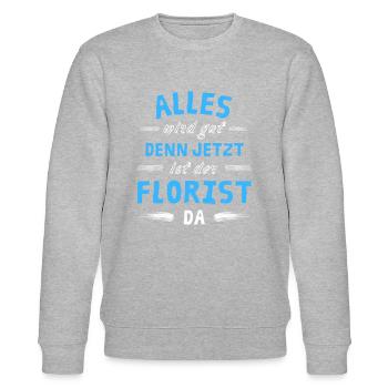 Alles wird gut denn jetzt ist der Florist da - Stanley/Stella Unisex Bio-Sweatshirt CHANGER  - Grau meliert - Vorne - Nik (191cm) & Marisol (170cm)