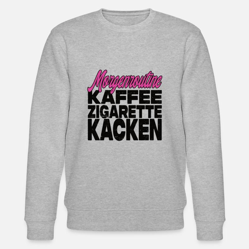 Kaffee Zigarette Kacken - Lustiger Spruch - Stanley/Stella Unisex Bio-Sweatshirt CHANGER - Grau meliert
