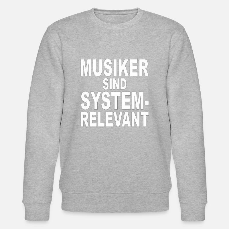MUSIKER SIND SYSTEMRELEVANT - Geschenkidee - Musik - Stanley/Stella Unisex Bio-Sweatshirt CHANGER  - Grau meliert
