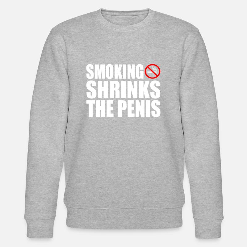 Smoking shrinks the penis - Stanley/Stella CHANGER Unisex Organic Sweatshirt - heather grey