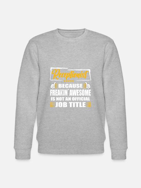 Receptionist Freakin Awesome Funny Job - Stanley/Stella CHANGER Unisex Organic Sweatshirt - heather grey