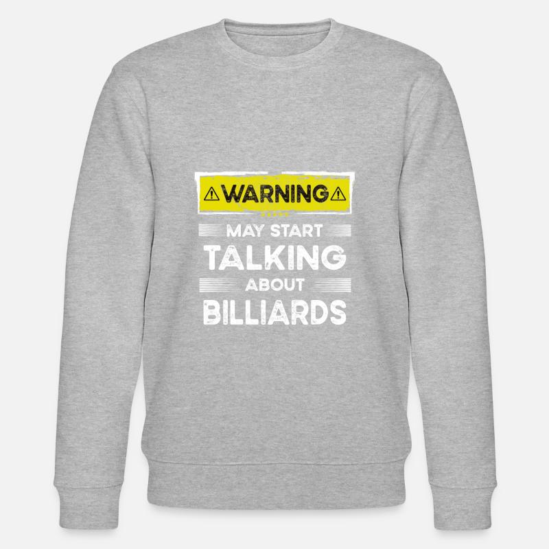 Talking about Billiards funny - Stanley/Stella CHANGER Unisex Organic Sweatshirt - heather grey