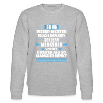 Neither poets nor thinkers, but physicians - Stanley/Stella CHANGER Unisex Organic Sweatshirt - heather grey - Front - Nik (191cm) & Marisol (170cm)