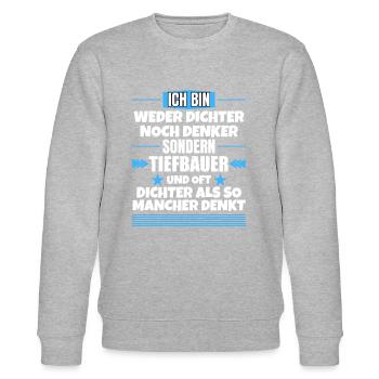Neither poet nor thinker, but civil engineer - Stanley/Stella CHANGER Unisex Organic Sweatshirt - heather grey - Front - Nik (191cm) & Marisol (170cm)