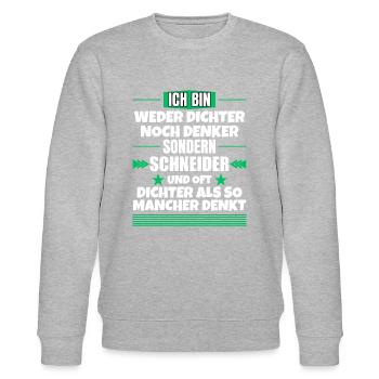 Neither poet nor thinker, but tailor - Stanley/Stella CHANGER Unisex Organic Sweatshirt - heather grey - Front - Nik (191cm) & Marisol (170cm)