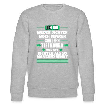 Neither poet nor thinker, but civil engineer - Stanley/Stella CHANGER Unisex Organic Sweatshirt - heather grey - Front - Nik (191cm) & Marisol (170cm)