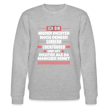 Neither poet nor thinker, but decoy leader - Stanley/Stella CHANGER Unisex Organic Sweatshirt - heather grey - Front - Nik (191cm) & Marisol (170cm)