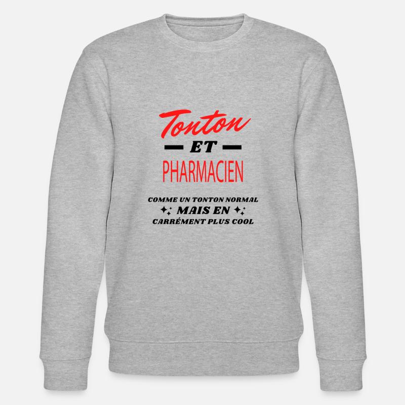 Tonton et PHARMACIEN - Sweat bio CHANGER Stanley/Stella Unisexe - gris chiné