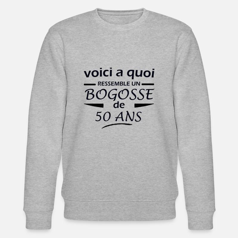 UN BOGOSSE DE 50 ANS - Sweat bio CHANGER Stanley/Stella Unisexe - gris chiné